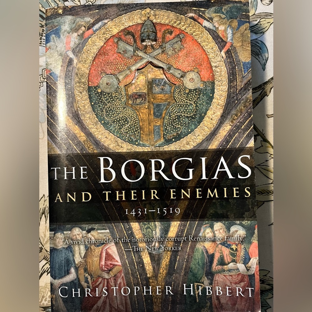 The Borgias and Their Enemies